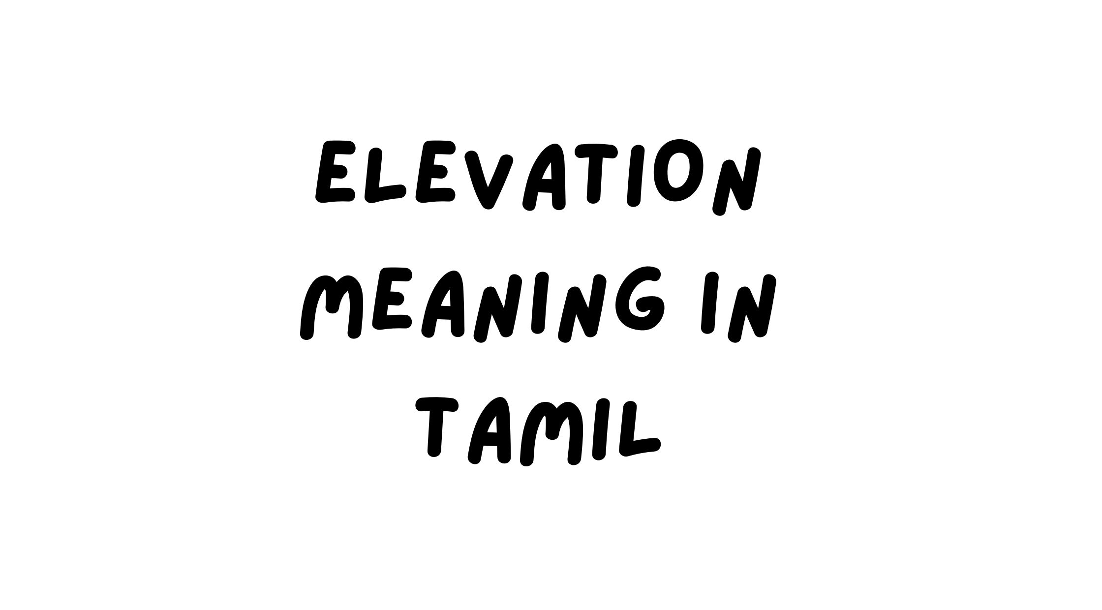 Elevation Meaning in Tamil